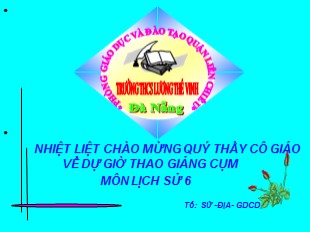 Bài giảng Lịch sử 6 - Bài 19: Từ sau Trưng Vương đến trước Lý Nam Đế ( giữa thế kỉ I - Giữa thế kỉ VI) - THCS Lương Thế Vinh