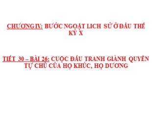 Bài giảng Lịch sử 6 - Bài 26: Cuộc đấu tranh giành quyền tự chủ của họ Khúc, họ Dương - Minh Anh Lan