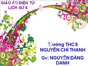 Bài giảng Lịch sử 6 - Bài 6: Văn hóa cổ đại - Nguyễn Đăng Danh