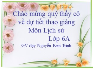 Bài giảng Lịch sử 6 - Bài 6: Văn hóa cổ đại - Nguyễn Kim Trinh