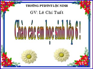 Bài giảng Lịch sử 6 - Chương I, Tiết 8, Bài 8: Thời nguyên thủy trên đất nước ta - Lê Chí Tuất