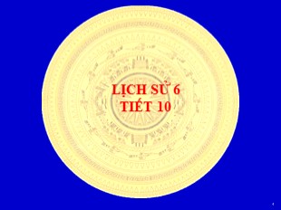 Bài giảng Lịch sử 6 - Tiết 10, Bài 10: Những chuyển biến trong đời sống kinh tế - An Nam