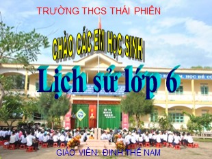 Bài giảng Lịch sử 6 - Tiết 10, Bài 10: Những chuyển biến trong đời sống kinh tế - Đinh Thế Nam