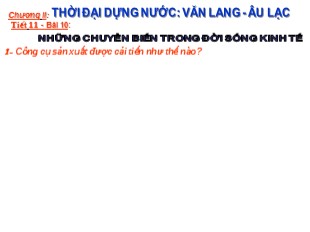 Bài giảng Lịch sử 6 - Tiết 11, Bài 10: Những chuyển biến trong đời sống kinh tế - Bắc Sơn