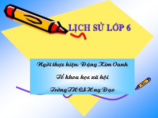 Bài giảng Lịch sử 6 - Tiết 11, Bài 10: Những chuyển biến trong đời sống kinh tế - Đặng Kim Oanh