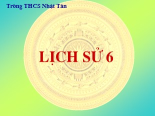 Bài giảng Lịch Sử 6 - Tiết 14, Bài 12: Nước Văn Lang - THCS Phạm Nhật Tân