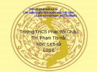 Bài giảng Lịch sử 6 - Tiết 14, Bài 13: Đời sống vật chất và tinh thần của cư dân Văn Lang - Phạm Thị Hải