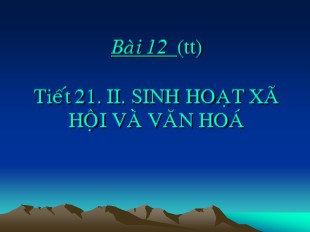 Bài giảng Lịch sử 7 - Tiết 21, Bài 12: Đời sống kinh tế - Văn hóa - Bảo An