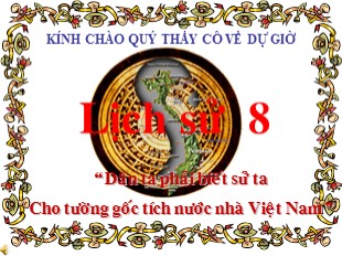 Bài giảng Lịch sử 8 - Bài 28: Trào lưu cải cách Duy Tân ở Việt Nam nửa cuối thế kỉ XIX - Lớp 8A