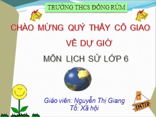 Bài giảng Lịch Sử Lớp 6 - Bài 24 : Nước Cham-Pa từ thế kỉ II đến thế kỉ X - Nguyễn Thị Giang