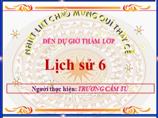 Bài giảng Lịch Sử Lớp 6 - Bài 24 : Nước Cham-Pa từ thế kỉ II đến thế kỉ X - Trương Cẩm Tú