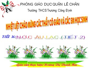 Bài giảng Lịch sử Lớp 6 - Tiết 15, Bài 14: Nước Âu Lạc - Hoàng Thị Thanh Mai