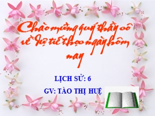 Bài giảng Lịch sử Lớp 6 - Tiết 16, Bài 14: Nước Âu Lạc - Tào Thị Huệ