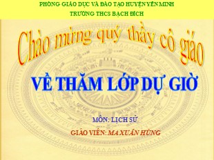 Bài giảng Lịch sử Lớp 6 - Tiết 16, Bài 15: Nước Âu Lạc - Ma Xuân Hùng