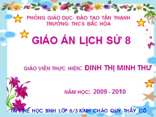 Bài giảng Lịch sử Lớp 6 - Tiết 32, Bài 27: Ngô Quyền và chiến thắng Bạch Đằng năm 938 - Đinh Thị Minh Thư