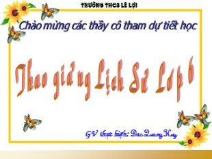 Bài giảng môn Lịch Sử 6 - Bài 17: Cuộc khởi nghĩa Hai Bà Trưng (năm 40) - Đào Quang Huy