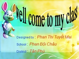 Bài giảng Tiếng anh 7 - Unit 13. Activities - Phan Thị Tuyết Mai