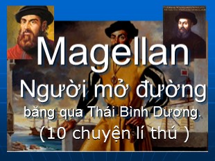 Đề tài Magellan người mở đừơng Thái Bình Dương