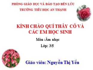 Bài giảng Âm Nhạc Lớp 3 - Chị Ong Nâu Và Em Bé - Nguyễn Thị Yến