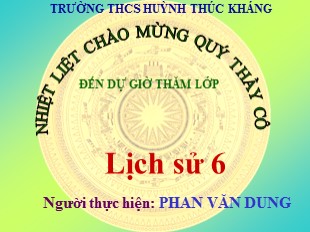 Bài giảng Lịch Sử 6 - Bài 12: Nhà nước Văn Lang - Phan Văn Dung