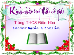 Bài giảng Lịch sử 6 - Bài 13: Đời sống vật chất và tinh thần của cư dân Văn Lang - Nguyễn Thị Khoa Diễm