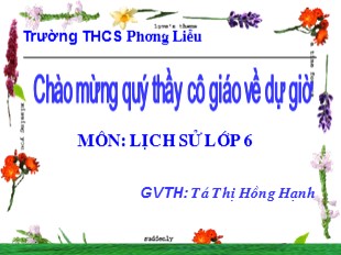 Bài giảng Lịch sử 6 - Bài 7 : Văn hoá cổ đại - Tạ Thị Hồng Hạnh