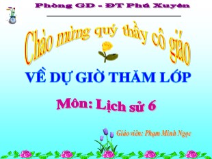 Bài giảng Lịch Sử 6 - Chương III, Tiết 20, Bài 17: Cuộc khởi nghĩa Hai Bà Trưng (năm 40) - Phạm Minh Ngọc