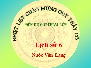 Bài giảng Lịch Sử 6 - Tiết 13, Bài 12: Nước Văn Lang - Nguyễn Như Quỳnh