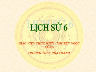 Bài giảng Lịch Sử 6 - Tiết 13, Bài 12: Nước Văn Lang - Trường THCS Hòa Thành