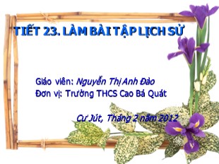 Bài giảng Lịch sử 6 - Tiết 27: Làm bài tập lịch sử - Nguyễn Thị Anh Đào