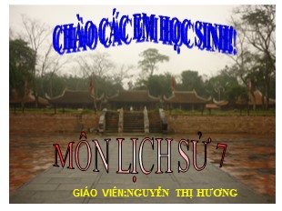 Bài giảng Lịch Sử 7 - Bài 20, phần 3: Nước Đại Việt thời Lê Sơ - Nguyễn Thị Hương