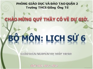 Bài giảng Lịch sử Lớp 6 - Tiết 31, Bài 27: Ngô Quyền và chiến thắng Bạch Đằng năm 938 - Nguyễn Thị Thúy Trinh
