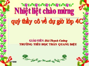 Bài giảng Tiếng Việt Lớp 4 - Tuần 21 – Tập Đọc - Bè Xuôi Sông La - Bùi Thanh Cường