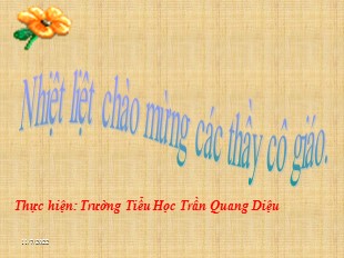 Bài giảng Tiếng Việt Lớp 4 - Tuần 21 – Tập Đọc - Bè Xuôi Sông La - Trường Tiểu Học Trần Quang Diệu