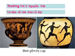 Đề tài Lịch sử - Tư liệu về văn hóa cổ đại - Trường THCS Nguyễn Trãi