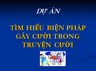 Đề tài Dự án tìm hiểu biện pháp gây cười trong truyện cười