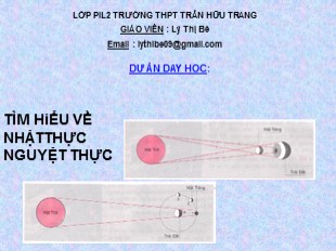 Dự án dạy học: Tìm hiểu về nhật thực nguyệt thực - Lý Thị Bé