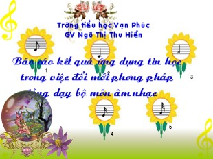 Giáo án Âm nhạc 1 -Tuần 29: Ôn tập bài hát: Chúc mừng sinh nhật - Ngô Thị Thu Hiền