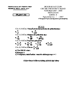Đề khảo sát chất lượng học sinh Chủ đề 2 môn Đại số Lớp 8 - Năm học 2017-2018 - Trường THCS Mồ Sì San (Có đáp án và thang điểm)
