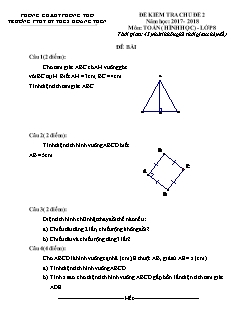 Đề kiểm tra Chủ đề 2 môn Hình học Lớp 8 - Năm học 2017-2018 - Trường PTDTBT THCS Hoang Thèn (Có đáp án và thang điểm)