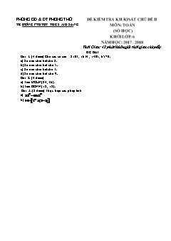 Đề kiểm tra khảo sát Chủ đề 2 môn Số học Lớp 6 - Năm học 2017-2018 - Trường THCS PTDTBT Mù Sang (Có đáp án và thang điểm)