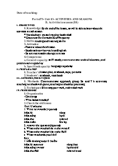 Giáo án Tiếng Anh Lớp 6 - Unit 13: Activities and seasons - Period 73: Activities in seasons (B1) - Trường THCS Pha Mu
