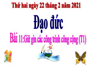 Bài giảng Đạo đức Lớp 4 - Bài 11: Giữ gìn các công trình công cộng (Tiết 1) - Năm học 2020-2021