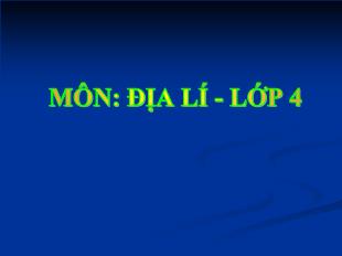 Bài giảng Địa lí Lớp 4 - Bài: Người dân và hoạt động sản xuất ở Đồng bằng Duyên Hải Miền Trung