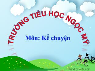 Bài giảng Kể chuyện Lớp 4 - Bài: Kể chuyện đã nghe, đã đọc