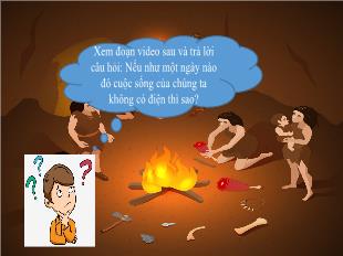 Bài giảng Lịch sử Khối 6 - Bài 4: Xã hội nguyên thủy