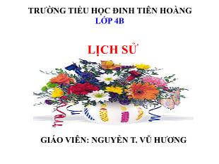 Bài giảng Lịch sử Lớp 4 - Bài: Nghĩa quân Tây Sơn tiến ra Thăng Long (Năm 1786)