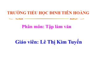 Bài giảng Tập làm văn Lớp 4 - Bài: Luyện tập tả các bộ phận của cây cối - Lê Thị Kim Tuyến