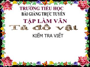 Bài giảng Tập làm văn Lớp 5 - Bài: Tả đồ vật