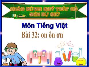 Bài giảng Tiếng Việt Lớp 1 - Bài 32: On, ôn, ơn